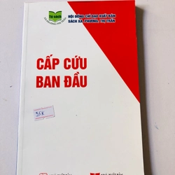 CẤP CỨU BAN ĐẦU  - 143 trang, nxb: 2013 357791