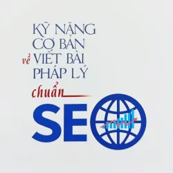 Kỹ năng cơ bản về viết bài pháp lý chuẩn SEO 1044163