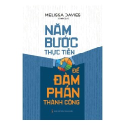 Năm Bước Thực Tiễn Để Đàm Phán Thành Công - Melissa Davies 93368