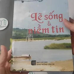 Lẽ Sống Và Niềm Tin - Hồi Ký Lê Quang Ngọc 928523