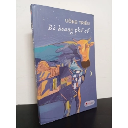 [Phiên Chợ Sách Cũ] Bò Hoang Phố Cổ - Uông Triều 1201