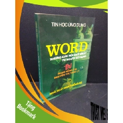 (TẶNG BOOKMARK) Word-những câu hỏi hay nhất từ người sử dụng Phạm Hồng Tài Nguyễn Thị Trúc Ly 2002 mới 80% ố nhẹ RBK0106 kỹ năng