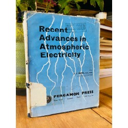 RECENT ADVANCES IN ATMOSPHERIC ELECTRICITY - L. G. SMITH EDITOR