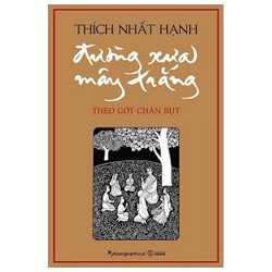 Đường Xưa Mây Trắng: Theo Gót Chân Bụt - Thiền sư Thích Nhất Hạnh (KINH ĐIỂN) 193919