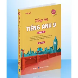 Sách 2026-Tổng Ôn Tiếng Anh 9 Tập 1+2 799249