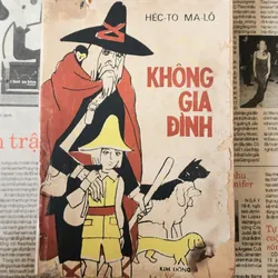 Tác phẩm VH kinh điển: KHÔNG GIA ĐÌNH - Hector Malot (tranh vẽ minh họa)