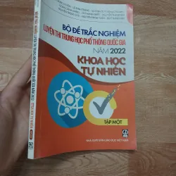 Sách Bộ đề trắc nghiệm luyện thi Trung học phổ thông quốc gia 2022 khoa học tự nhiên