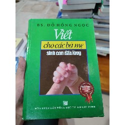 Viết cho các bà mẹ sinh con đầu lòng