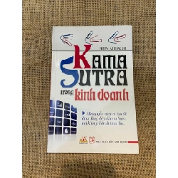 Kama Sutra trong kinh doanh - Nury Vittachi Mới 90% (Kinh doanh - Marketing) NSX100526