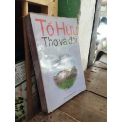 TỐ HỮU: THƠ VÀ ĐỜI