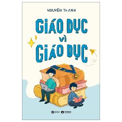 Giáo Dục Vì Giáo Dục - Nguyên Thanh 137807