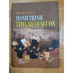 (TẶNG BOOKMARK) Hành trình tìm lại cội nguồn N18 - 2008 - 327 trang LỊCH SỬ - CHÍNH TRỊ - TRIẾT HỌC RBK2012-173