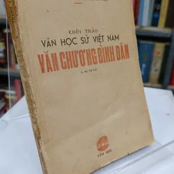 KHỞI THẢO VĂN HỌC SỬ VIỆT NAM VĂN CHƯƠNG BÌNH DÂN - THANH LÃNG