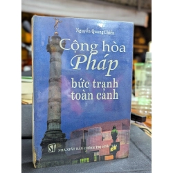 CỘNG HOÀ PHÁP BỨC TRANH TOÀN CẢNH - NGUYỄN QUANG CHIẾN