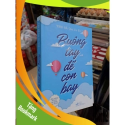 (TẶNG BOOKMARK) Buông Tay Để Con Bay - Thu Hà (Mẹ Xu Sim) - 2019 mới 90% - MẸ VÀ BÉ - RBK3012