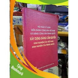 (TẶNG BOOKMARK) Hội thảo lý luận giữa Đảng Cộng sản Việt Nam và Đảng Cộng sản Trung Quốc - Xây dựng Đảng cầm quyền - Kinh nghiệm của Việt Nam - Kinh nghiệm của Trung Quốc LỊCH SỬ - CHÍNH TRỊ - TRIẾT HỌC RBK0910