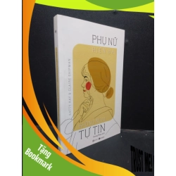 (TẶNG BOOKMARK) Phụ nữ hiện đại, không ngại tự tin Katty Kay và Claire Shipman 2020 Mới 80% ố, bẩn nhẹ RBK.ASB0309