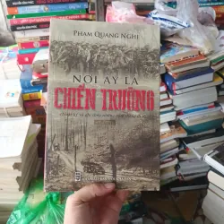 Nơi Ấy Là Chiến Trường - Phạm Quang Nghị