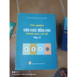Trắc Nghiệm Kiến Thức Tiếng Anh Trung Học Cơ Sở (Tập 2) - Nguyễn Tường Huy, Võ Khắc Tiến 2007 (Sách tự học tiếng Anh) VAVO1304-AK3T2