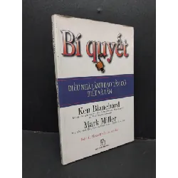 [Sách Cũ SCGR] Bí quyết mới 70% bẩn bìa, ố 2006 HCM2410 Ken Blanchard, Mark Miller KỸ NĂNG