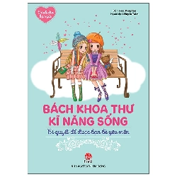 Bách Khoa Thư Kĩ Năng Sống - Dành Cho Bạn Gái - Bí Quyết Để Được Bạn Bè Yêu Mến (2022) - Peng Fan