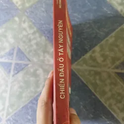 Chiến đấu ở Tây Nguyên - Thượng tướng giáo sư Hoàng Minh Thảo 740699