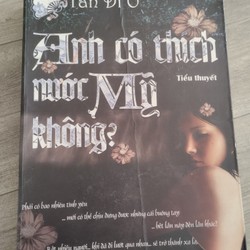 Anh Có Thích Nước Mỹ Không?

Tác giả: Tân Di Ổ. - Dịch giả: Trần Quỳnh Hương.
 189987