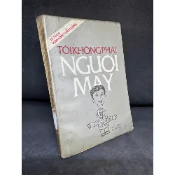 [Phiên Chợ Sách Cũ] Tôi Không Phải Người Máy, 1994 - H1809 SBM