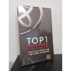 Top 1 Toyota - Những Bài Học Về Nghệ Thuật Lãnh Đạo Từ Công Ty Sản Xuất Ô Tô Lớn Nhất Thế Giới - David Magee New 100% HCM.ASB0711 Rebooks.vn
