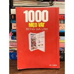 1000 mẹo vặt trong gia đình – Tuyển tập 570877
