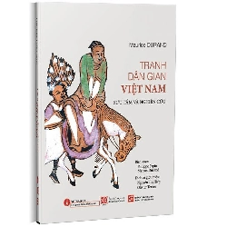 Tranh dân gian Việt Nam - Sưu tầm và Nghiên cứu mới 100% Maurice DURAND 2023 HCM.PO