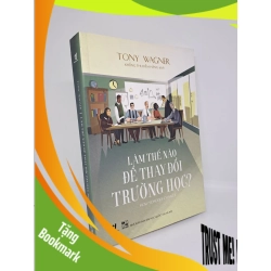 (TẶNG BOOKMARK) Làm thế nào để thay đổi trường học? mới 90% 2020 RBK1809