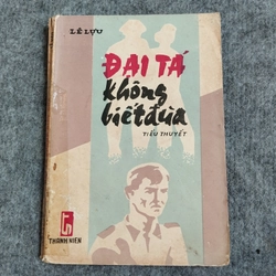 ĐẠI TÁ KHÔNG BIẾT ĐÙA - LÊ LỰU