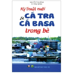 Kỹ Thuật Nuôi Cá Tra Và Cá Basa Trong Bè - Nguyễn Thị Hồng (Mới 100%) Sách nông, lâm, ngư nghiệp, Văn Lang Books - SÁCH ĐẠI HỌC