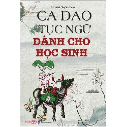 Ca dao Tục ngữ dành cho học sinh - Trí Việt - TB 2024 [TSTK]
