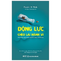 Động Lực Chèo Lái Hành Vi - Daniel H. Pink 183663