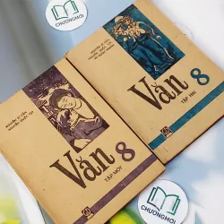 [MIỄN PHÍ BỌC SÁCH] Văn 8 (tập 1 + tập 2) - Nguyễn Sĩ Cần & Nguyễn Quốc Túy 713801