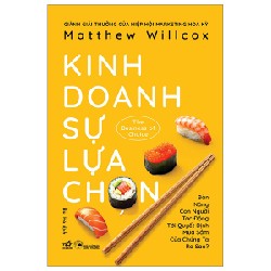 Kinh Doanh Sự Lựa Chọn - Matthew Willcox 84046