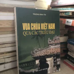 Vua chúa Việt Nam qua các triều đại-Trương Đình Tín