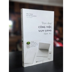 Dọn dẹp công việc gọn gàng tâm trí - Marie Kondo & Dr. Scott Sonenshein 360478