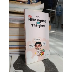 Sống hiên ngang giữa thế gian - Hạ Yên