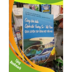 (TẶNG BOOKMARK) Cùng tìm hiểu quần đảo Trường Sa Việt Nam qua luyện tập tiếng việt tiểu học 2013 mới 80% Giáo khoa RBK2702