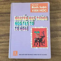Phê bình & bình luận văn học: Nguyễn Huy Tưởng, Ngô Tất Tố & Tô Hoài (434 trang)