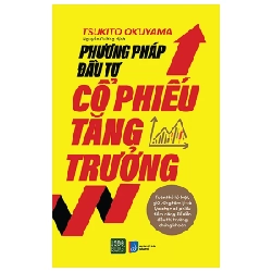 Phương Pháp Đầu Tư Cổ Phiếu Tăng Trưởng - Tsukito Okuyama