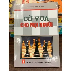 Cờ vua cho mọi người – Trịnh Chí Trung