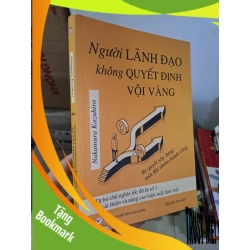 (TẶNG BOOKMARK) Người Lãnh đạo không quyết định vội vàng 2020 mới 90% RBK2308 KỸ NĂNG