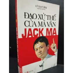 [Sách Cũ SCGR] Đạo Xử Thế Của Mã Vân (Jack Ma) mới 80% ố nhẹ 2017 HCM2405 Lý Duy Văn SÁCH KỸ NĂNG
