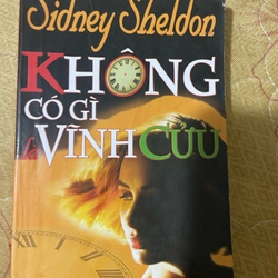 Không có gì là vĩnh cửu- Sidney Sheldon 
