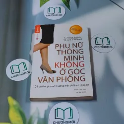 Phụ nữ thông minh không ở góc văn phòng - Lois P. Frankel   