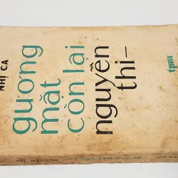 GƯƠNG MẶT CÒN LẠI - NGUYỄN THI (Nhà văn/Dịch giả: Nhị Ca) 790365